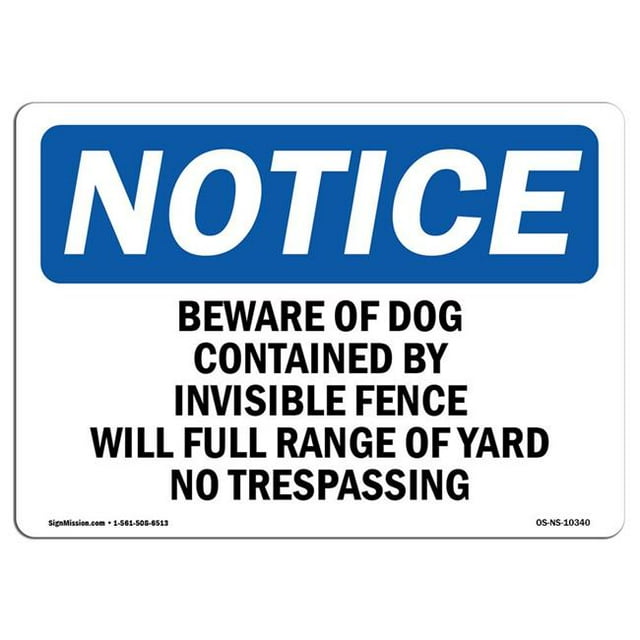 SignMission OS-NS-A-1218-L-10340 12 x 18 in. OSHA Notice Sign - Beware of Dog Contained by Invisible Fence
