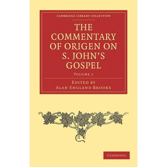 The Commentary of Origen on S. John's Gospel, (Paperback)