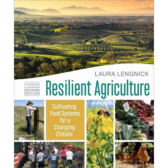 Resilient Agriculture: Expanded & Updated Second Edition: Cultivating Food Systems for a Changing Climate, (Paperback)