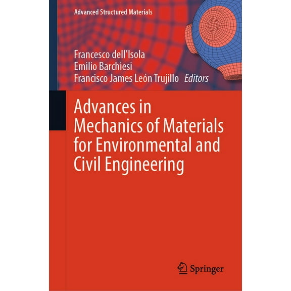 Advanced Structured Materials Advances in Mechanics of Materials for Environmental and Civil Engineering, Book 197, (Hardcover)