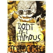 Toebock: Don't Act Famous - Skateboarding