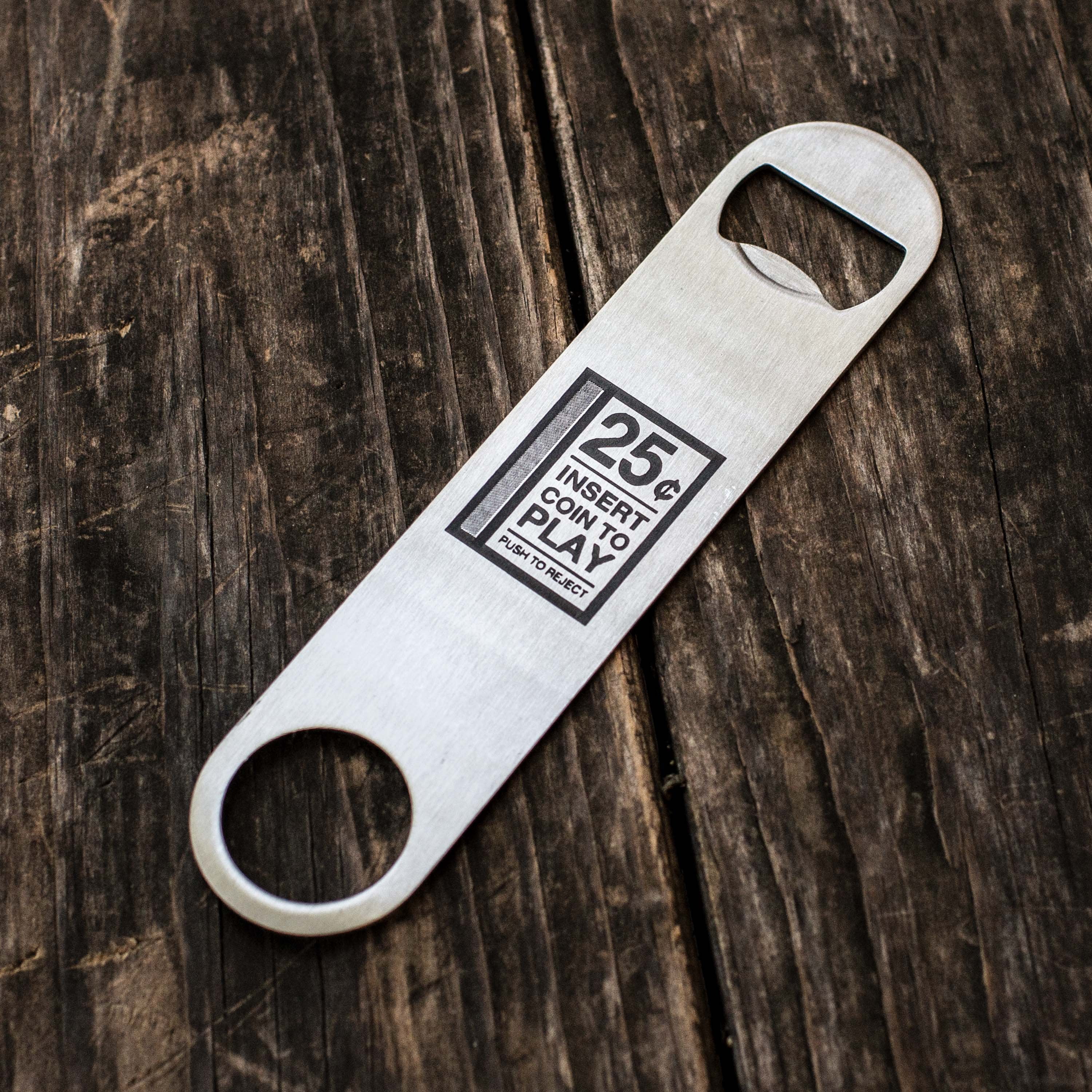 Bottle Opener - Insert Coin To Play Bottle Opener - Insert Coin To Play