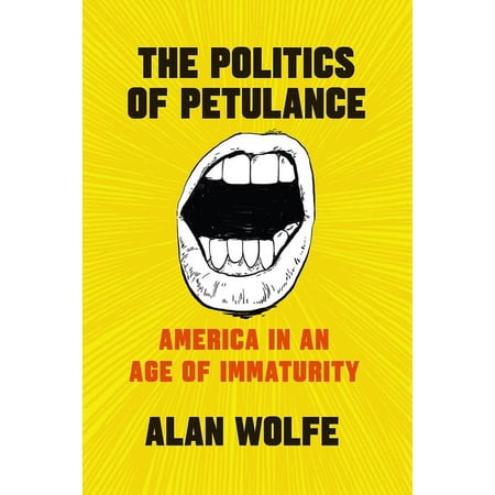 The Politics of Petulance (Paperback)