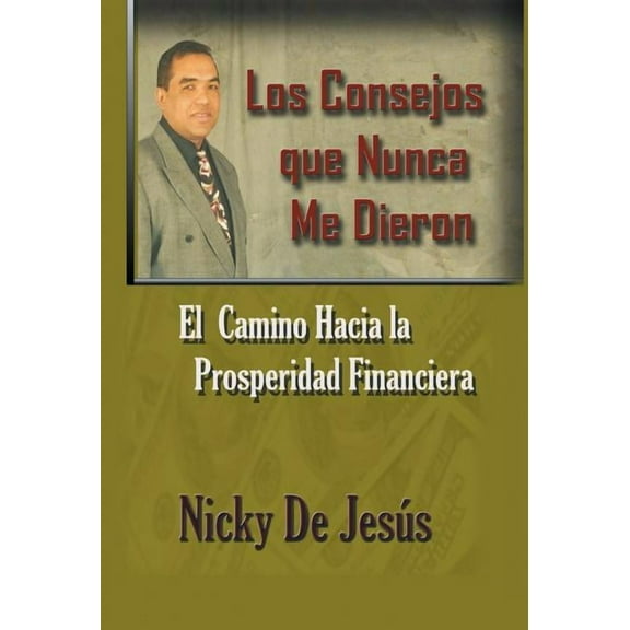 Los Consejos Que Nunca Me Dieron (Hardcover)