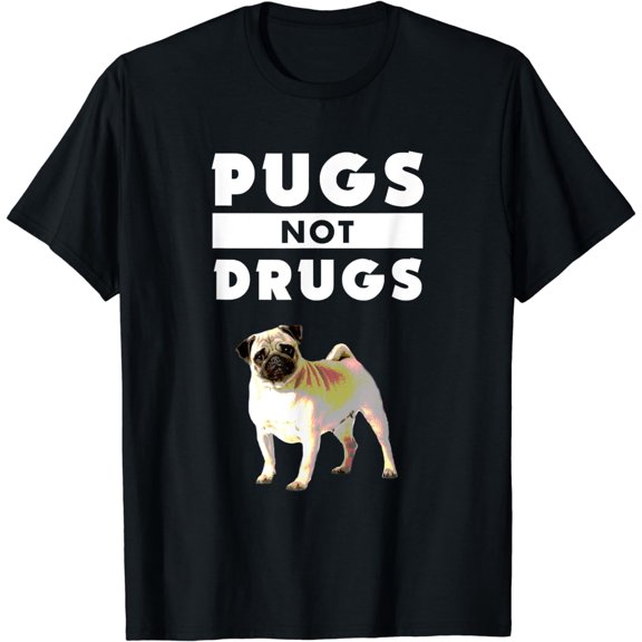 Funny Pugs Not Drugs Life Dog Puppy Lover T-Shirt