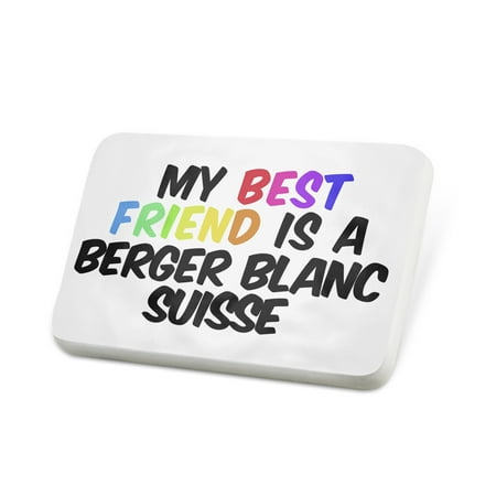 Porcelein Pin My best Friend a Berger Blanc Suisse Dog from Switzerland Lapel Badge –