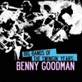 thumbnail image 1 of Big Bands Of The Swingin' Years: Benny Goodman (Digitally Remastered), 1 of 2