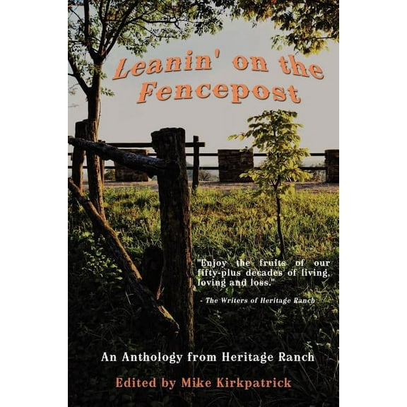 Leanin' on the Fencepost : An Anthology from Heritage Ranch