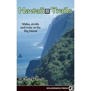 Hawaii Trails: Walks Strolls and Treks on the Big Island [Paperback - Used]
