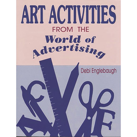 Art Activities from the World of Advertising, (Paperback)