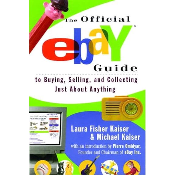 Pre-Owned The Official eBay Guide to Buying, Selling, and Collecting Just About Anything, 9780684869544, 0684869543, Paperback, 1 edition