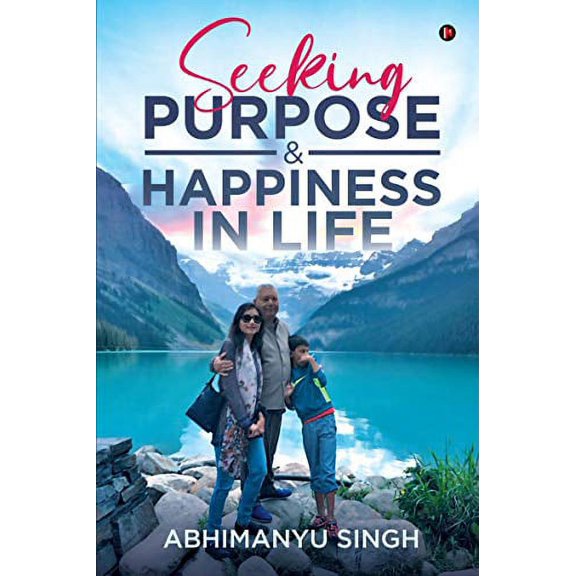 Seeking Purpose & Happiness in Life (Paperback)