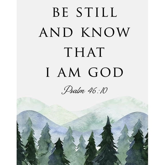 Inspirational Decor Be Still and Know That I am God Psalm 46:10 Christian Gifts Bible Verse Wall Art Scripture  for Modern Home Office Bathroom Bedroom Decoration poster