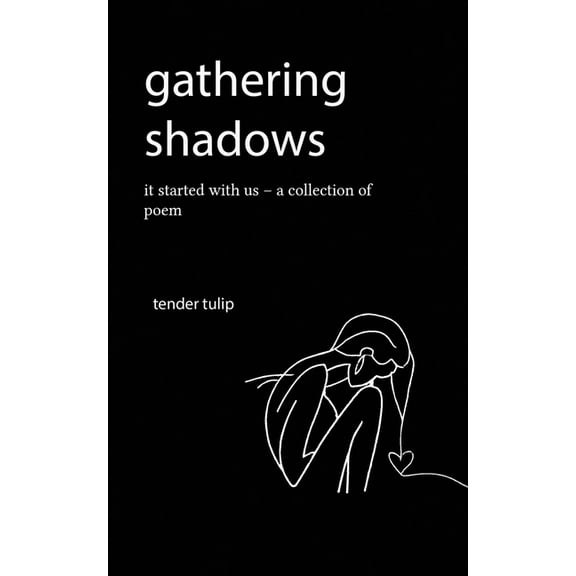 gathering shadows: it started with us - A Poem, (Paperback)