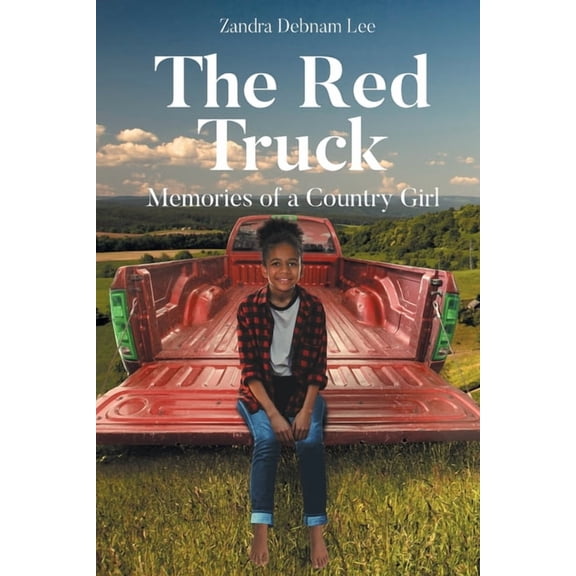 The Red Truck: Memories of a Country Girl, (Paperback)