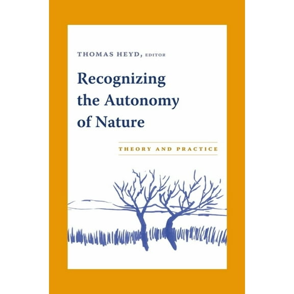 Recognizing the Autonomy of Nature: Theory and Practice, (Hardcover)