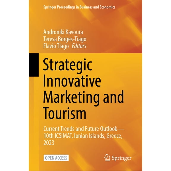Springer Proceedings in Business and Eco Strategic Innovative Marketing and Tourism: Current Trends and Future Outlook--10th Icsimat, Ionian Islands, Greece, 202, (Hardcover)