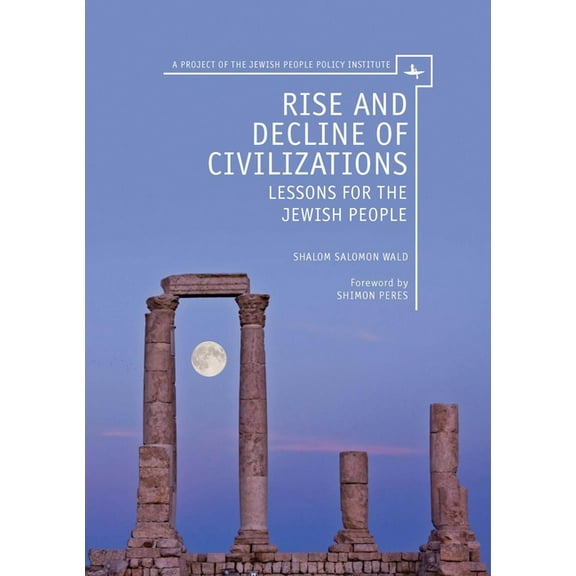 Rise and Decline of Civilizations: Lessons for the Jewish People, (Paperback)