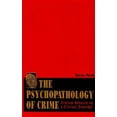 thumbnail image 1 of Pre-Owned The Psychopathology of Crime: Criminal Behavior as a Clinical Disorder (Hardcover) 0125761600 9780125761604, 1 of 1