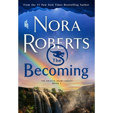 Nora Roberts: The Becoming: The Dragon Heart Legacy, Book 2 (Paperback)
