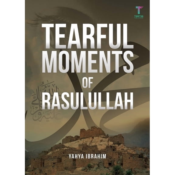 Tearful Moments of Rasulullah, (Paperback)