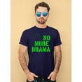 thumbnail image 2 of No More Drama Neon Stencil  T-Shirt Men -Image by Shutterstock, Male XX-Large, 2 of 4