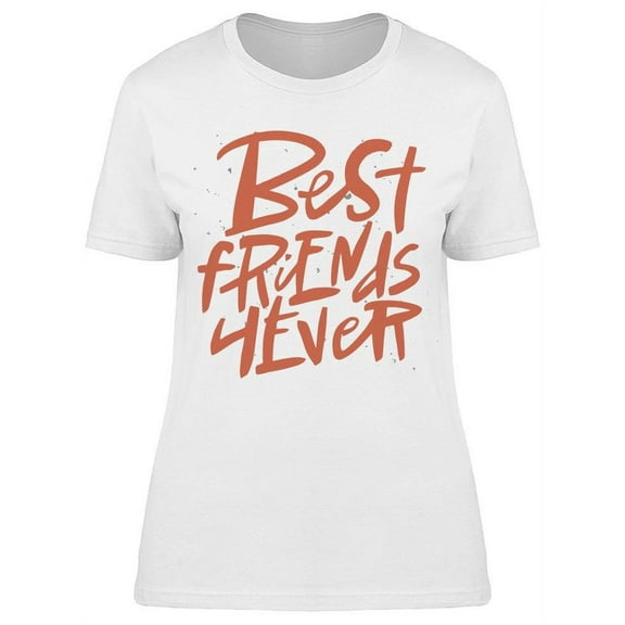 Best Friends 4 Forever T-Shirt Women -Image by Shutterstock, Female XX-Large