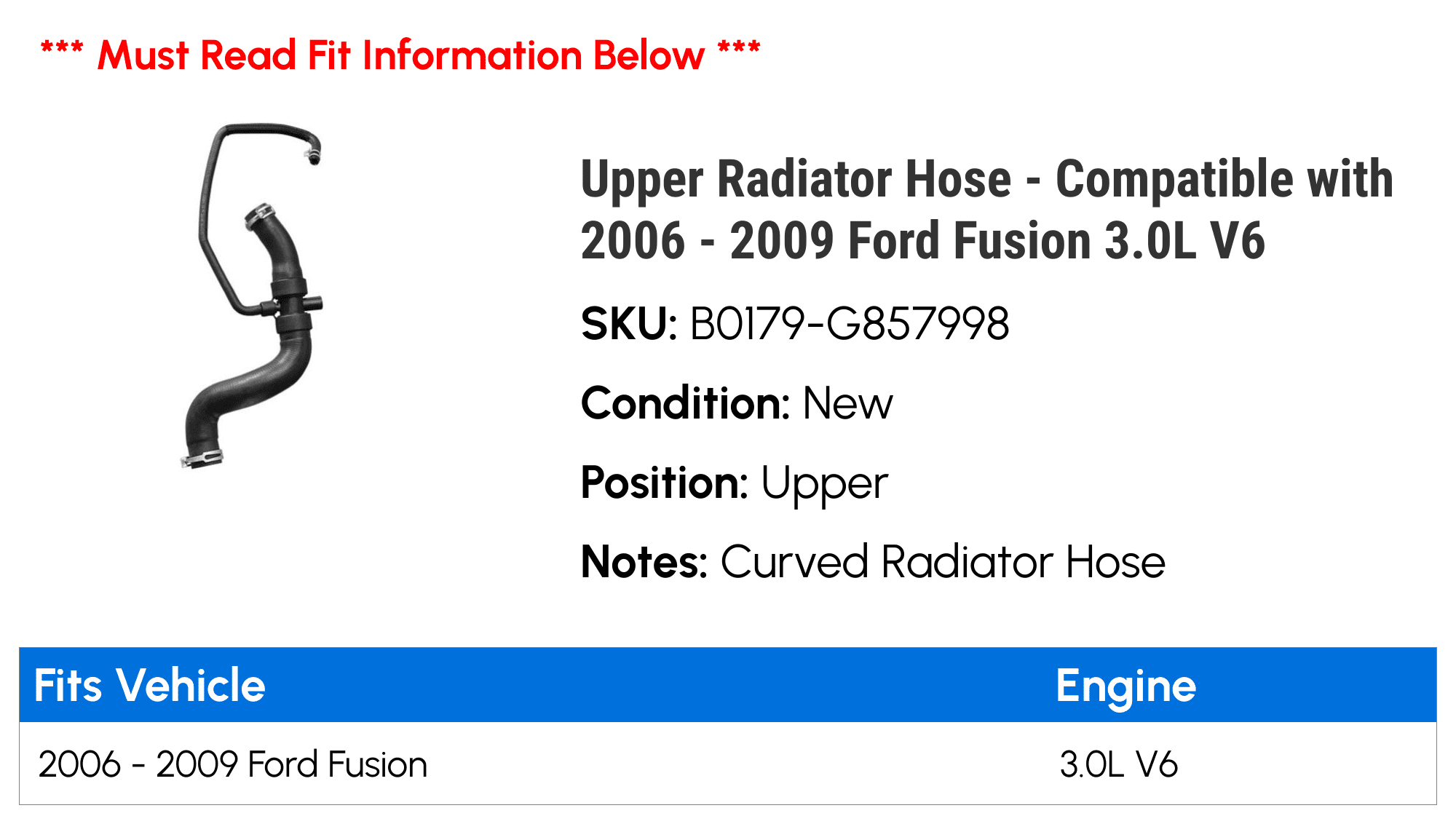 Upper Radiator Hose - Compatible with 2006 - 2009 Ford Fusion 3.0L V6 2007 2008