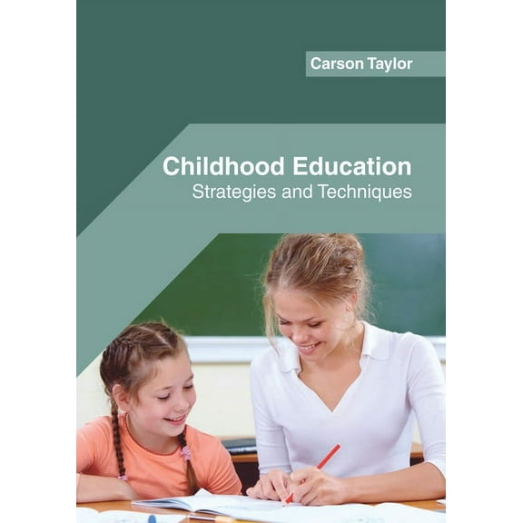 Childhood Education: Strategies and Techniques, (Hardcover)