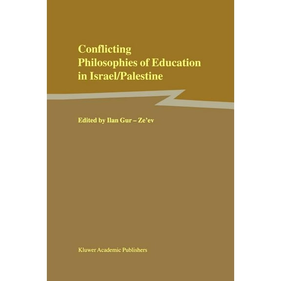 Conflicting Philosophies of Education in Israel/Palestine, (Paperback)