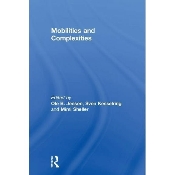 Mobilities and Complexities, (Hardcover)