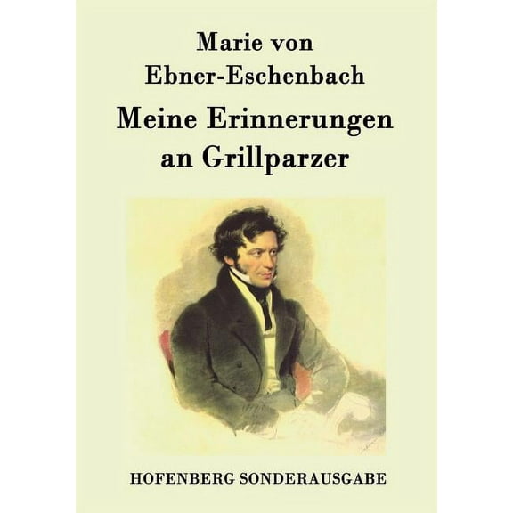 Meine Erinnerungen an Grillparzer (Paperback)