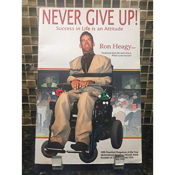 Pre-Owned Never Give Up! Success in Life Is an Attitude (Paperback) 0975417207 9780975417201