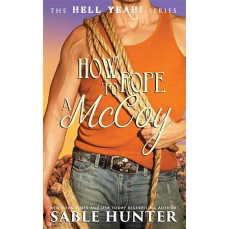 Pre-Owned How to Rope a McCoy: Hell Yeah! Paperback 172931452X 9781729314524 Sable Hunter The Hell Yeah! Series