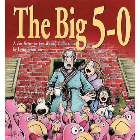 Pre-Owned The Big 5-0: A for Better or for Worse Collection (Paperback) 0740705563 9780740705564