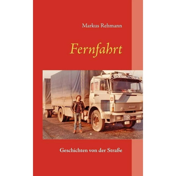 Fernfahrt: Geschichten von der StraÃe, (Paperback)