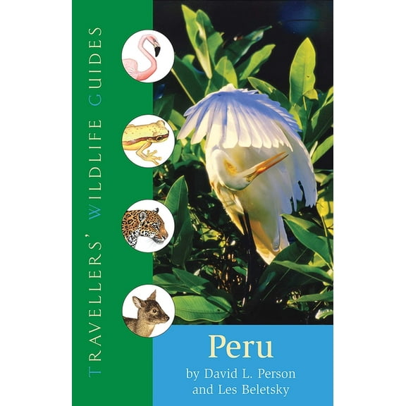 Travellers' Wildlife Guides: Peru (Traveller's Wildlife Guides) : Traveller's Wildlife Guide (Paperback)