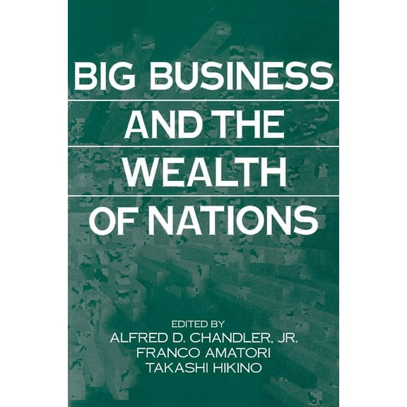 Big Business and the Wealth of Nations, (Paperback)