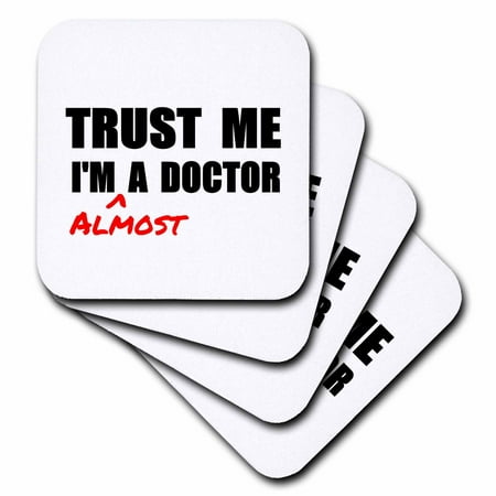 

3dRose Trust me Im almost a Doctor medical medicine or phd humor student gift Soft Coasters set of 8