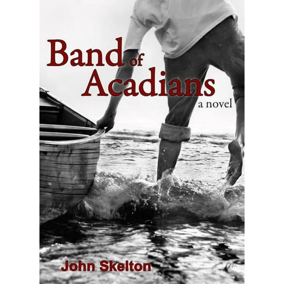 Band of Acadians, (Paperback)