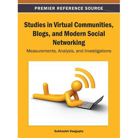 Studies in Virtual Communities, Blogs, and Modern Social Networking -