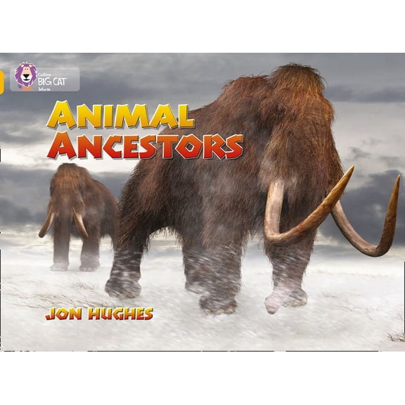 Collins Big Cat Animal Ancestors: Band 09/Gold, (Paperback)