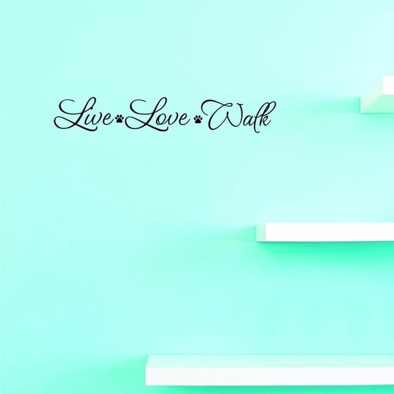 Custom Decals Live Love Walk Wall Art Size: 8 X 20 Inches Color: Black