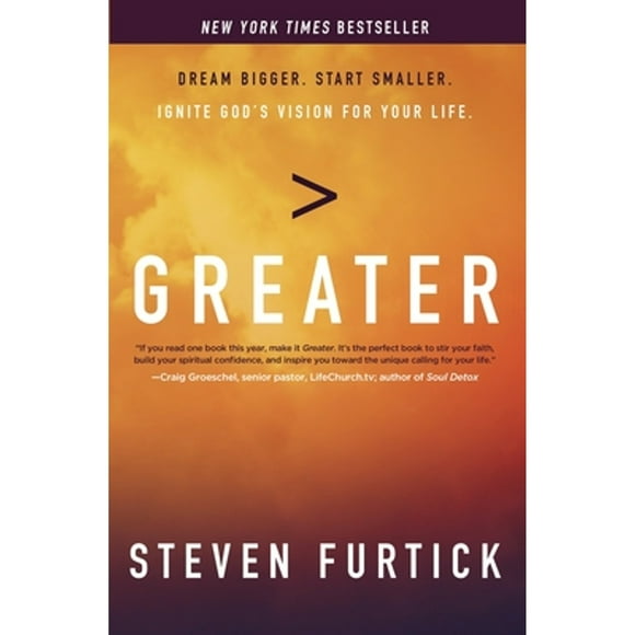 Pre-Owned Greater: Dream Bigger. Start Smaller. Ignite God's Vision for your Life. (Paperback 9781601426550) by Steven Furtick