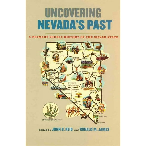 Shepperson Series in Nevada History: Uncovering Nevada's Past : A Primary Source History of the Silver State (Paperback)
