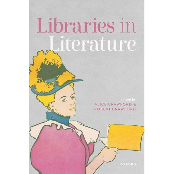 Libraries in Literature, (Hardcover)