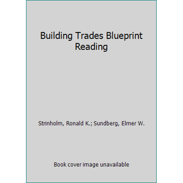 Building Trades Blueprint Reading (Spiralbound Used) 0773029001