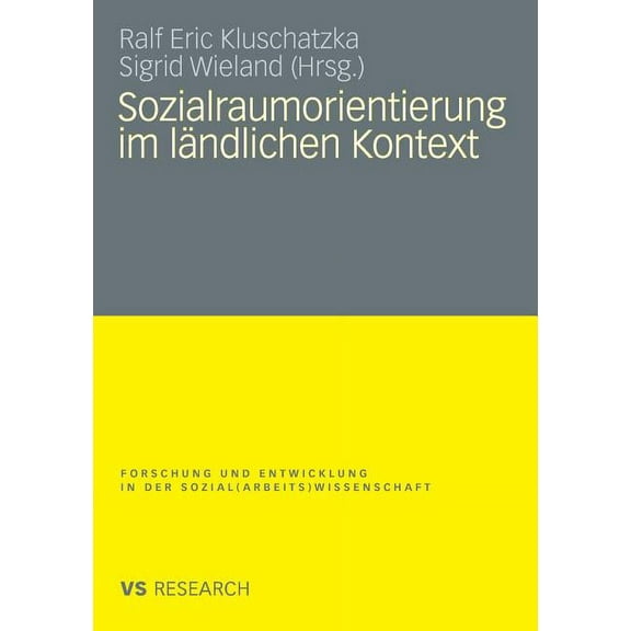 Forschung Und Entwicklung in Der Sozial( Sozialraumorientierung Im Ländlichen Kontext, (Paperback)