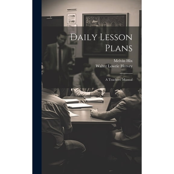 Daily Lesson Plans: A Teachers' Manual, (Hardcover)