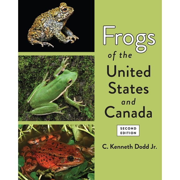 Frogs of the United States and Canada, (Hardcover)